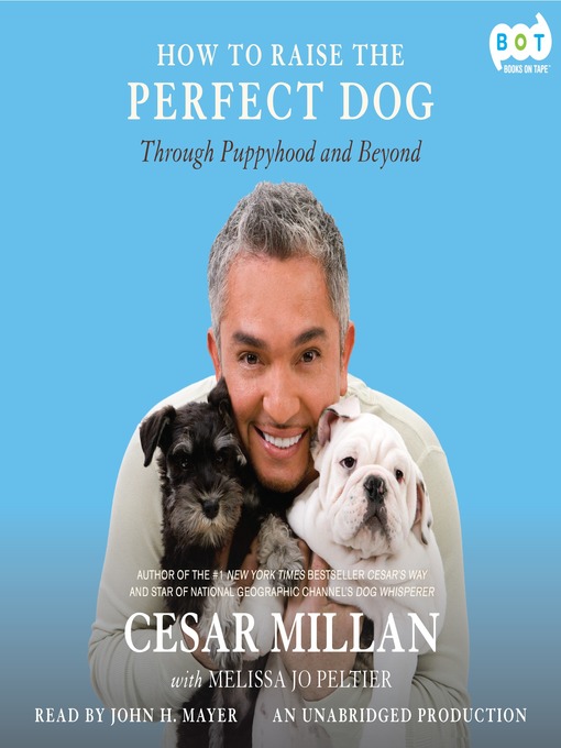 Title details for How to Raise the Perfect Dog by Cesar Millan - Wait list